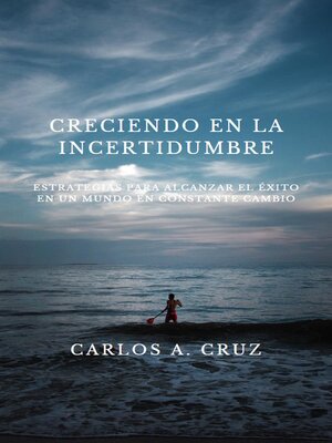 cover image of "Creciendo en la Incertidumbre